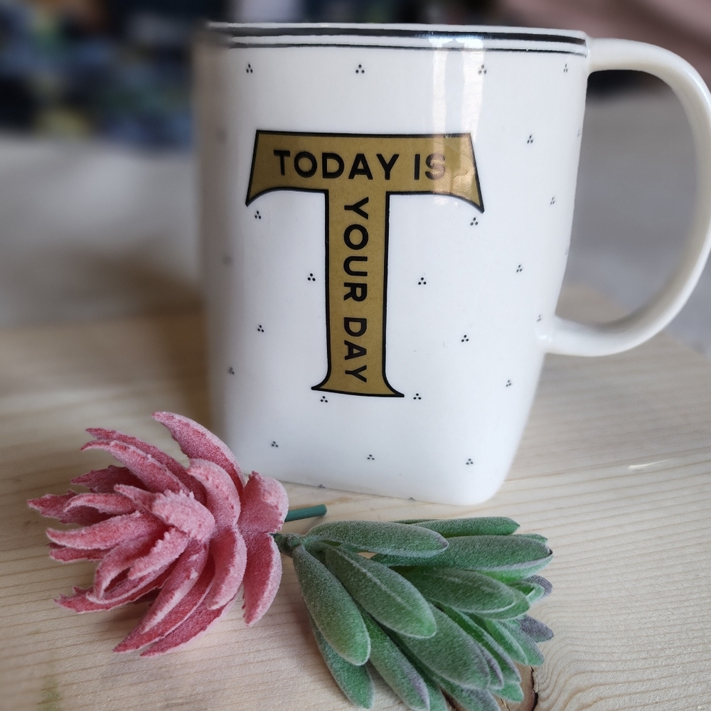 Anthropologie Today is your day mug gold T letter